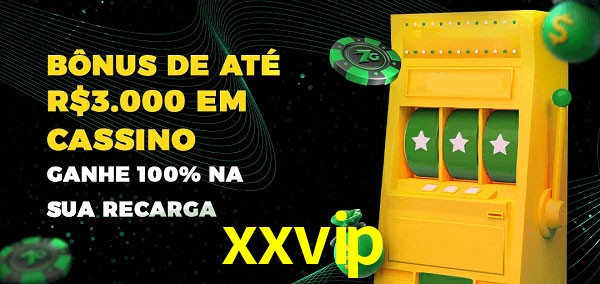 xxvip melhor bônus de depósito